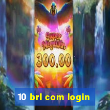 10 brl com login